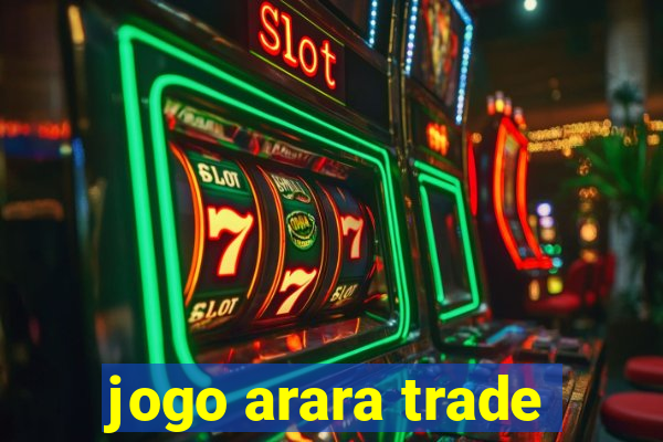 jogo arara trade